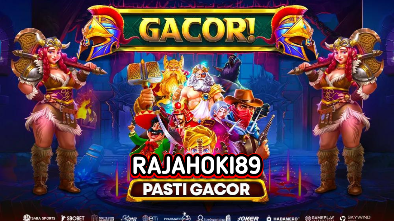RAJAHOKI89 SITUS SLOT ONLINE PASTI GACOR